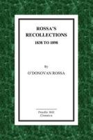 Rossa's Recollections 1838 to 1898