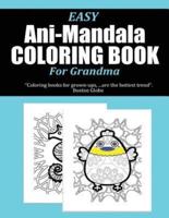 Easy Ani-Mandala Coloring Book for Grandma