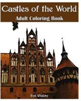 Castles of the World: Adult Coloring Book, Volume 4