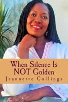 When Silence Is Not Golden