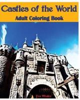Castles of the World: Adult Coloring Book, Volume 6
