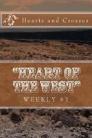 "Heart of the West" Weekly #1