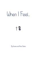 When I Feel...