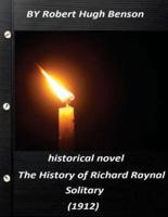 The History of Richard Raynal, Solitary (1912) Historical Novel (Original Versi