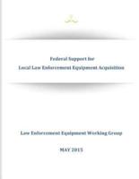 Federal Support for Local Law Enforcement Equipment Acquisition