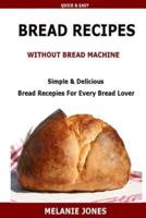 Bread Recipe Without Bread Machine