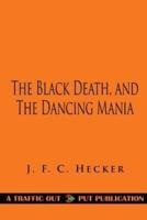 The Black Death, and the Dancing Mania