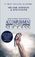 How To Write Your Story of Accomplishment And Personal Success