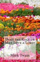 Does the Race of Man Love a Lord?