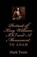 Portrait of King William III and A Monument to Adam