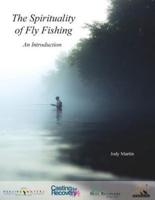 The Spirituality of Fly Fishing