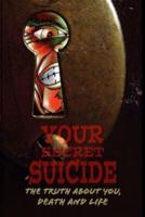 Your Secret Suicide