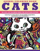 Animal Coloring Book Cats - 50 Cool Cat Coloring Pages for Adults Relaxation