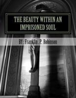 The Beauty Within An Imprisoned Soul