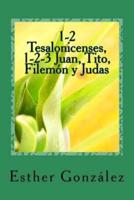 1-2 Tesalonicenses, 1-2-3 Juan, Tito, Filemon Y Judas