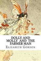 Dolly And Molly And The Farmer Man