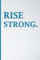 Rise Strong Blank Journal