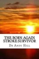 The Born Again Stroke Survivor
