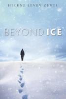 Beyond Ice