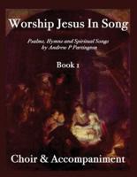 Worship Jesus In Song Choir & Accompaniment