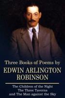 Three Books of Poems by Edwin Arlington Robinson
