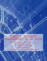 Kent's Project Management Blue Book