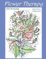 Flower Therapy: Adult Coloring Book