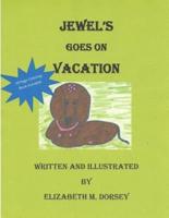 Jewel's Goes on Vacation