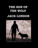 The Son of the Wolf Jack London