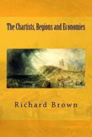 The Chartists, Regions and Economies