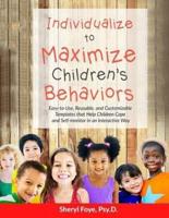 Individualize to Maximize Children's Behaviors