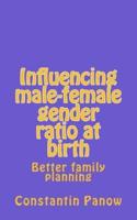 Influencing male-female gender ratio at birth: Better family planning