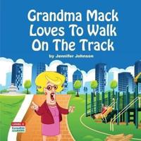 Grandma Mack Loves To Walk On The Track