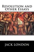 Revolution and Other Essays