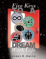 5 Keys To A Dream Work-Life
