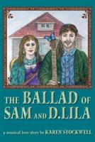 The Ballad of Sam and D. Lila