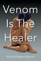 Venom Is The Healer