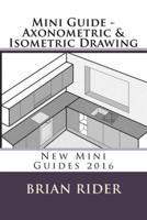 Mini Guide - Axonometric & Isometric Drawing