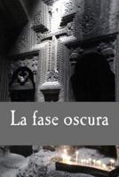 La Fase Oscura