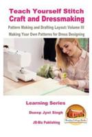 Teach Yourself Stitch Craft and Dressmaking Pattern Making and Drafting Layout