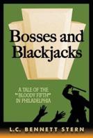Bosses and Blackjacks