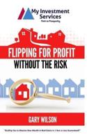 Flipping for Profit Without the Risk