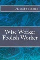 Wise Worker / Foolish Worker