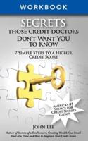 Secrets THOSE Credit Doctors Don't Want YOU to Know - Work Book