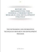 Report on Implementing the Federal Cybersecurity Research and Development Strategy