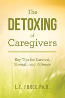 The Detoxing of Caregivers
