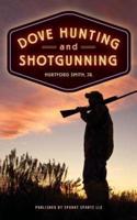 Dove Hunting and Shotgunning