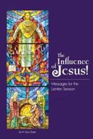 The Influence Of Jesus!