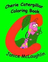 Cherie the Chatty Caterpillar Coloring Book