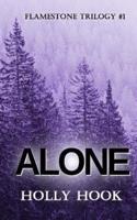 Alone (#1 Flamestone Trilogy)
